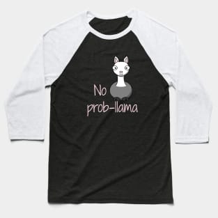 No prob-llama Baseball T-Shirt